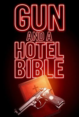 Gun and a Hotel Bible (2019)